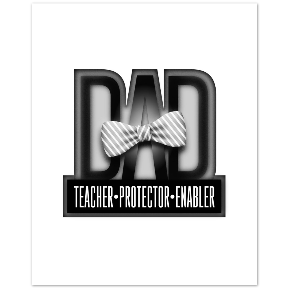 Dad Protector Enabler Teacher Premium Matte Paper Poster