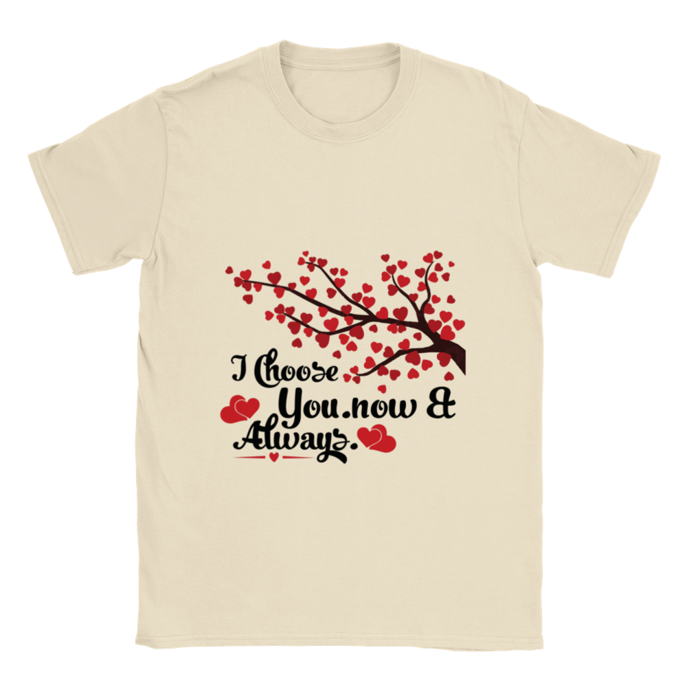 Choose You Now & Always Classic Unisex Crewneck T-shirt