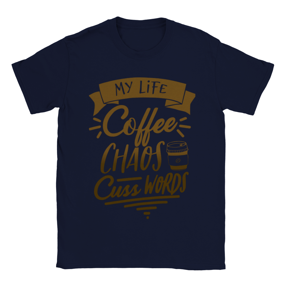 My Life Coffee Chaos Cuss Words Classic Unisex Crewneck T-shirt