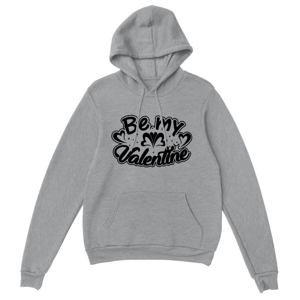 Be My Valentine Classic Unisex Pullover Hoodie