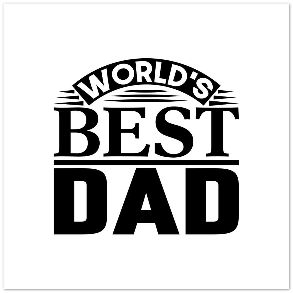 Worlds Best Dad Premium Matte Paper Poster