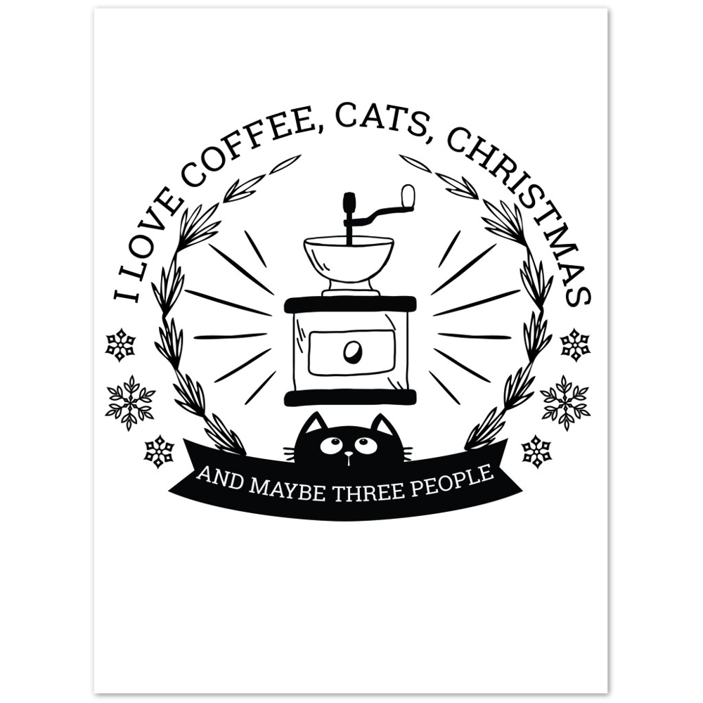 I Love Coffee Cats Christmas And MAybe Three People Premium Matte Paper Poster