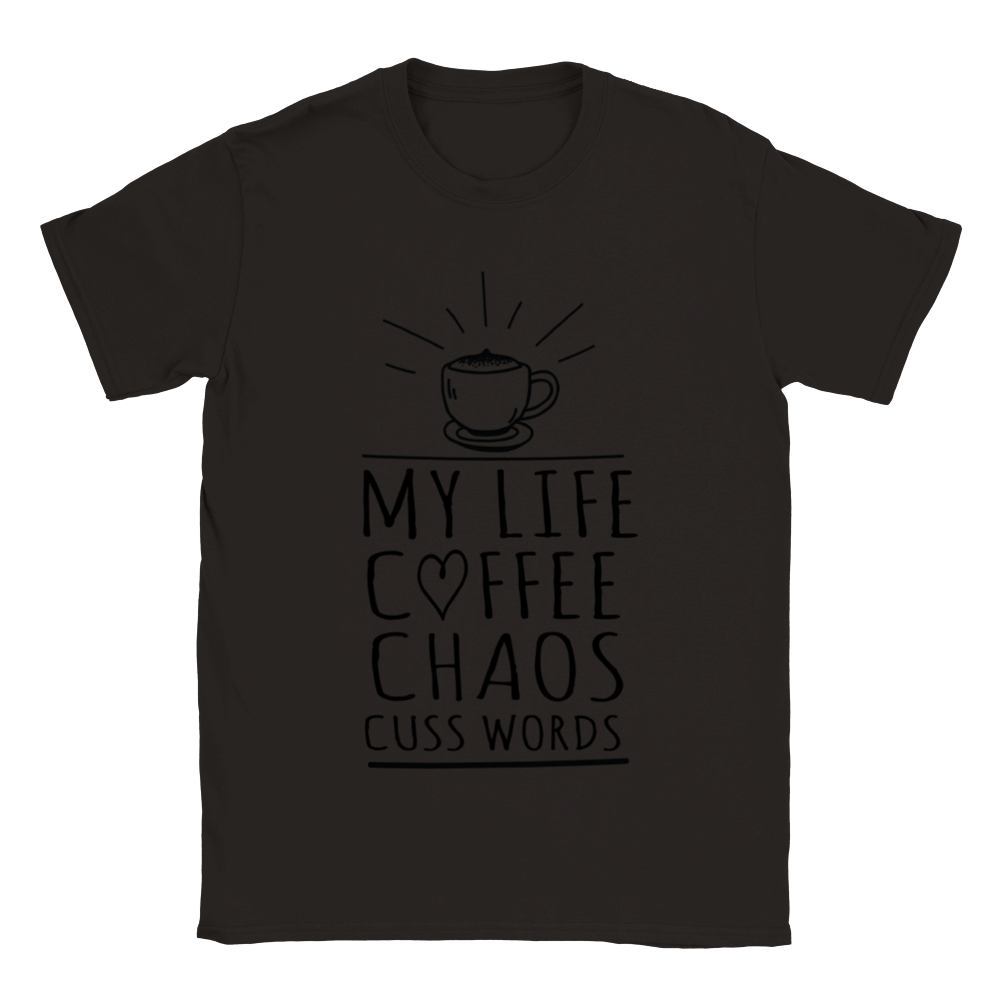 My Life Coffee Chaos Cuss Words Classic Unisex Crewneck T-shirt