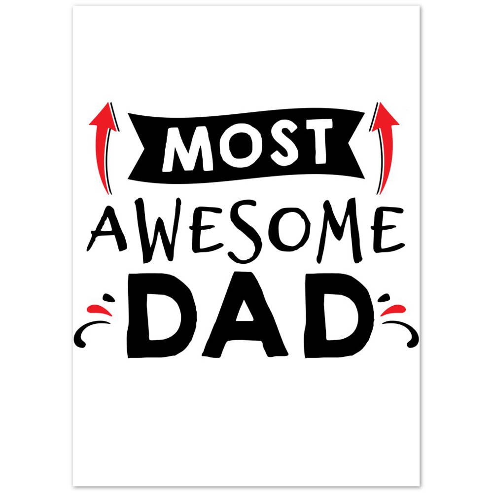 Most Awesome Dad Premium Matte Paper Poster
