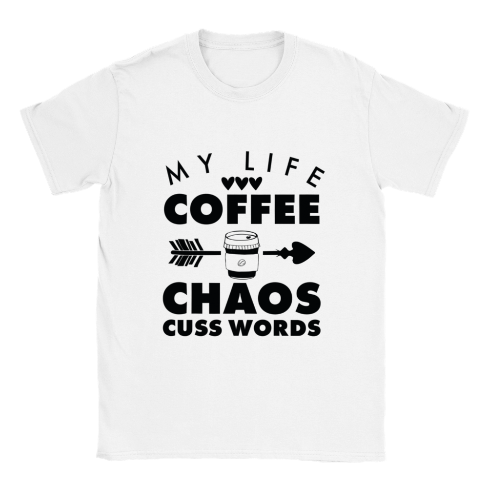 My Life Coffee Chaos Cuss Words Classic Unisex Crewneck T-shirt