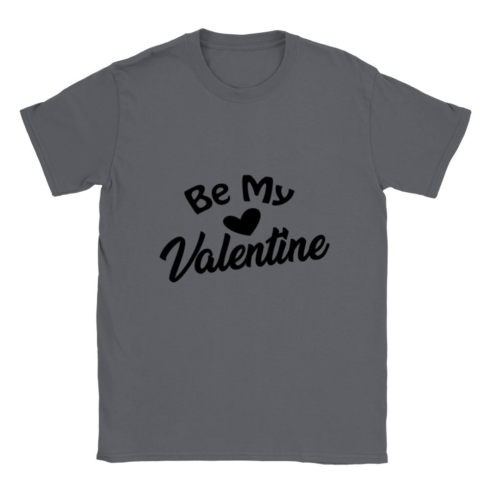 Be My Valentine Classic Unisex Crewneck T-shirt