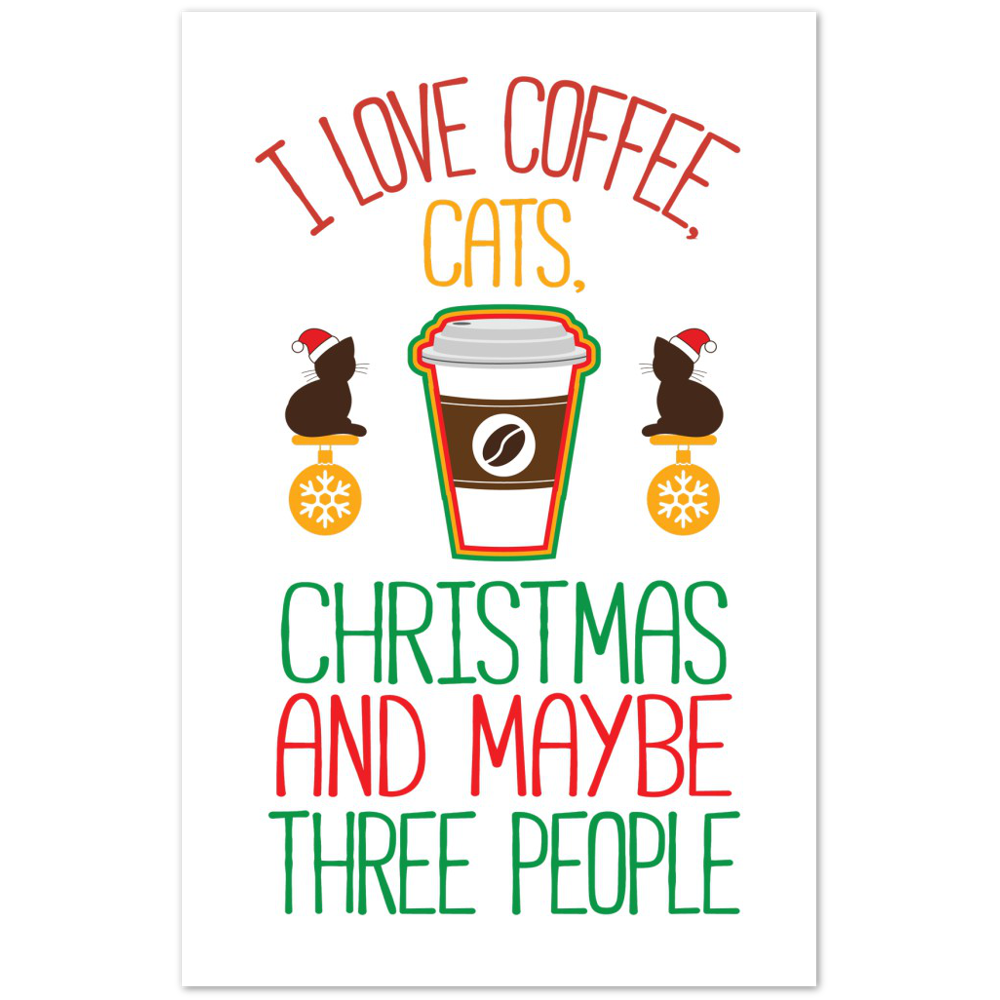 I Love Coffee Cats Christmas And MAybe Three People Premium Matte Paper Poster