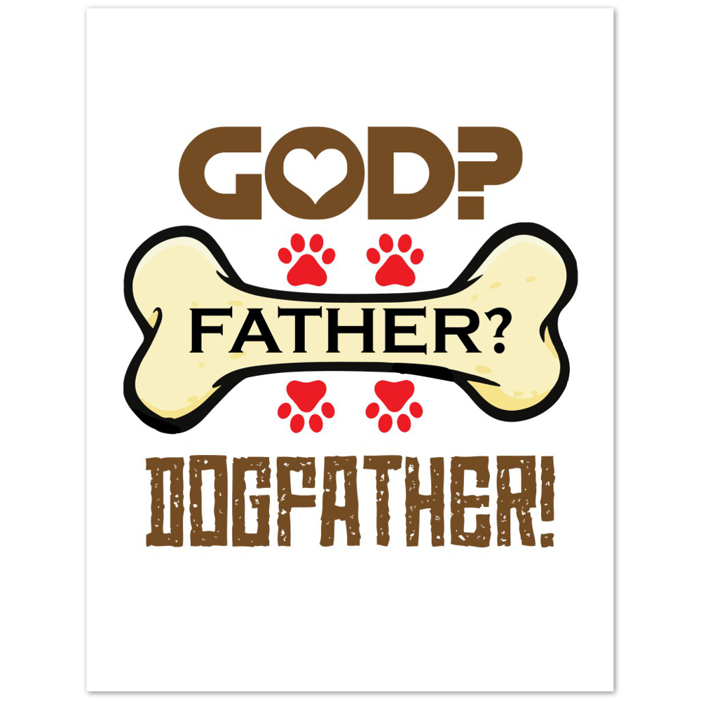 GOD Father Dogfather Premium Matte Paper Poster