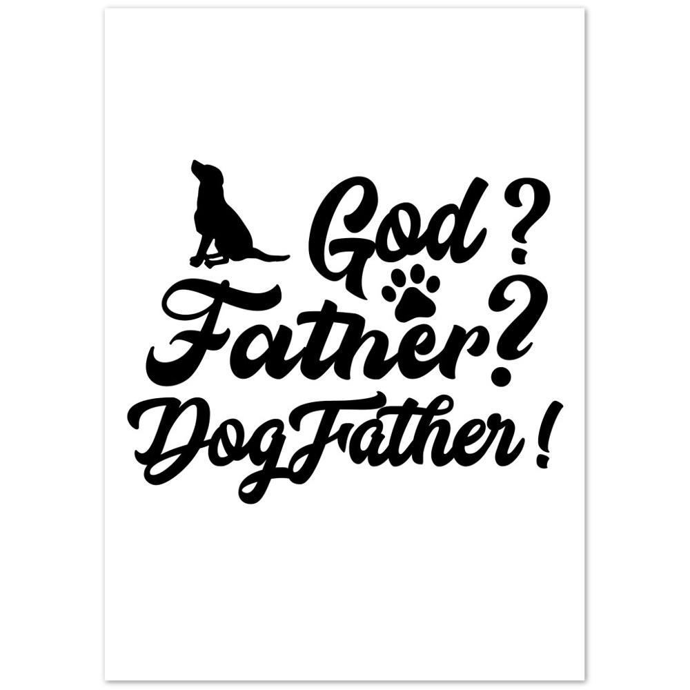 GOD Father Dogfather Premium Matte Paper Poster