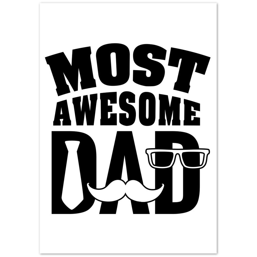Most Awesome Dad Matte Paper Poster