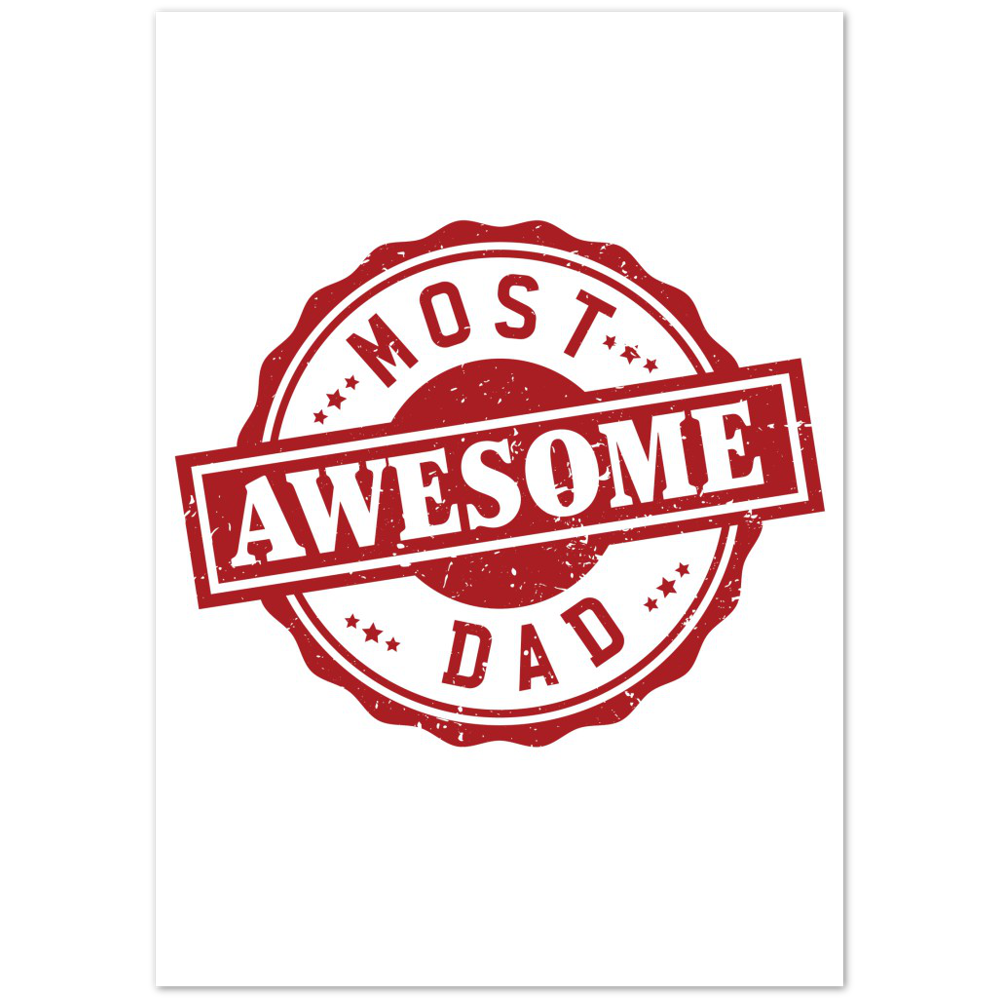 Most Awesome Dad Premium Matte Paper Poster