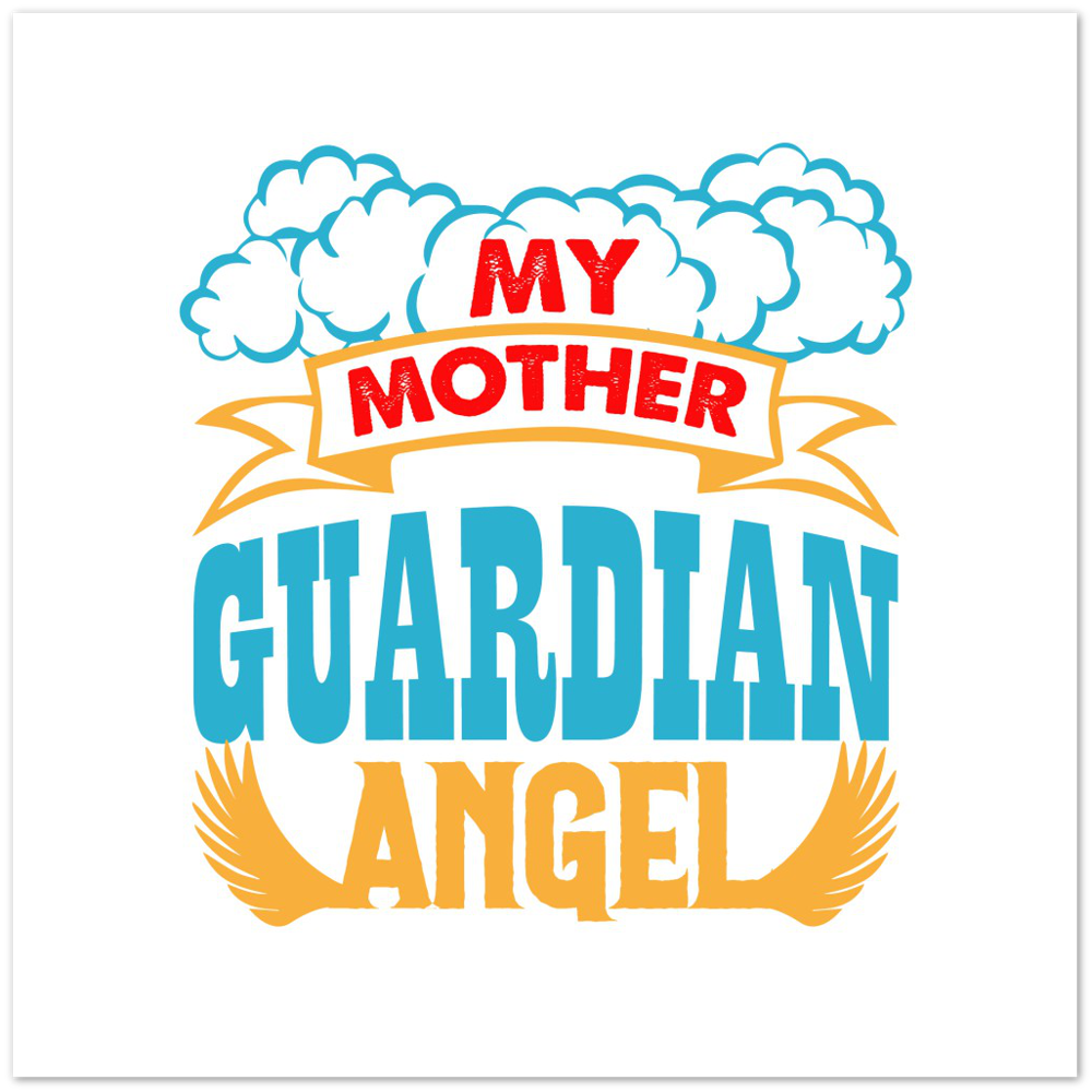 My Mother Guardian Angel Premium Matte Paper Poster