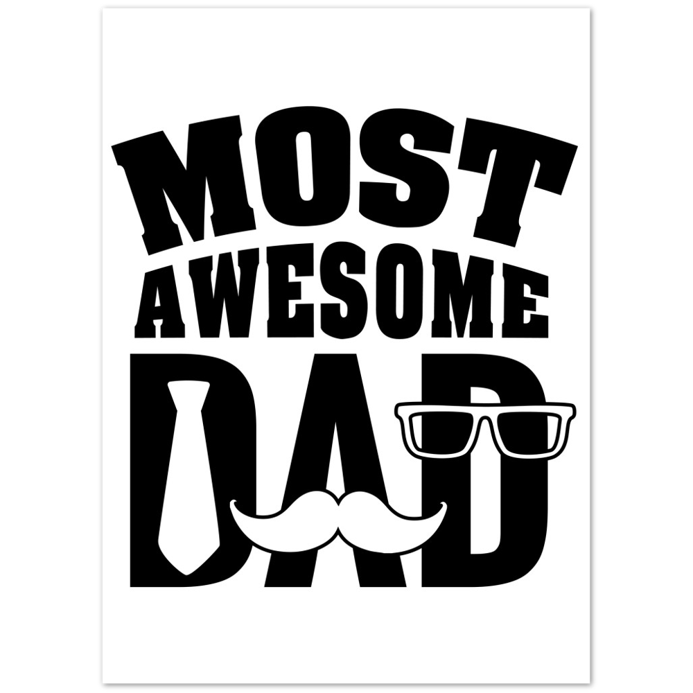Most Awesome Dad Matte Paper Poster