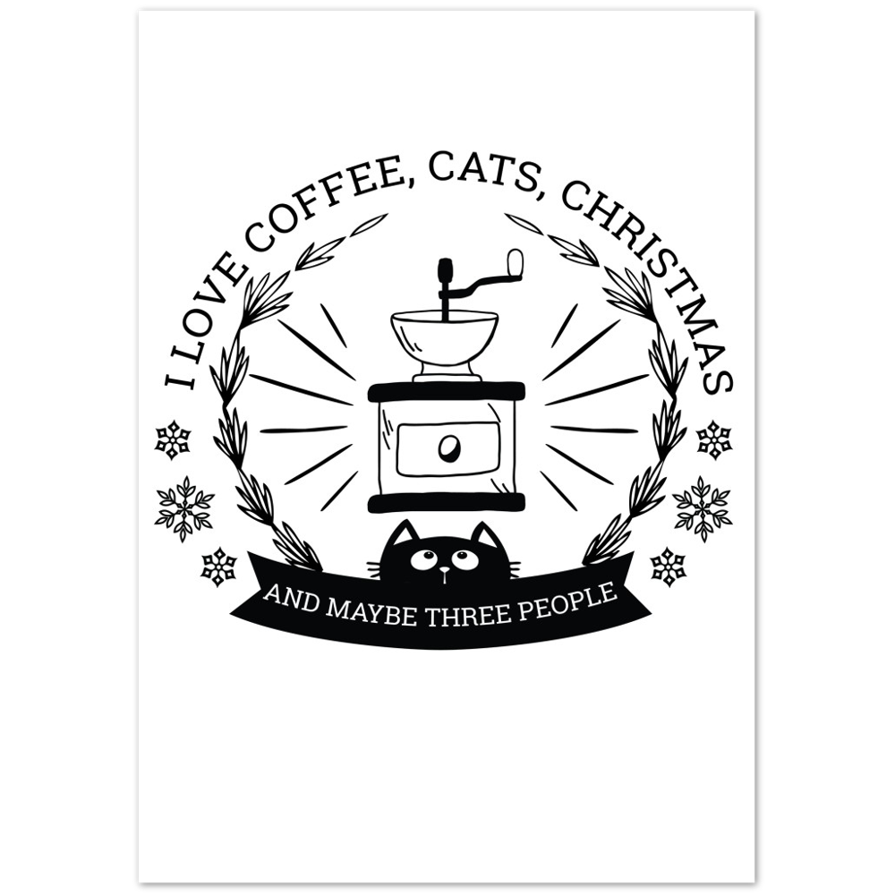 I Love Coffee Cats Christmas And MAybe Three People Premium Matte Paper Poster