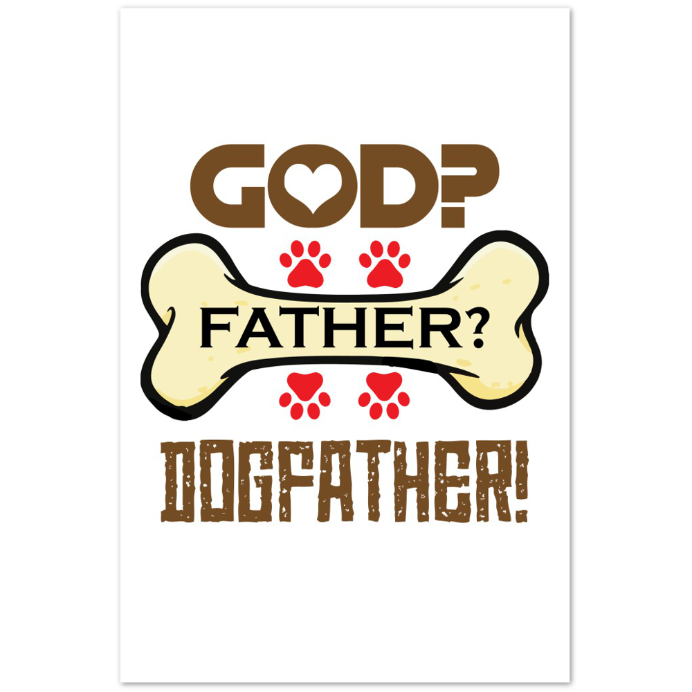 GOD Father Dogfather Premium Matte Paper Poster
