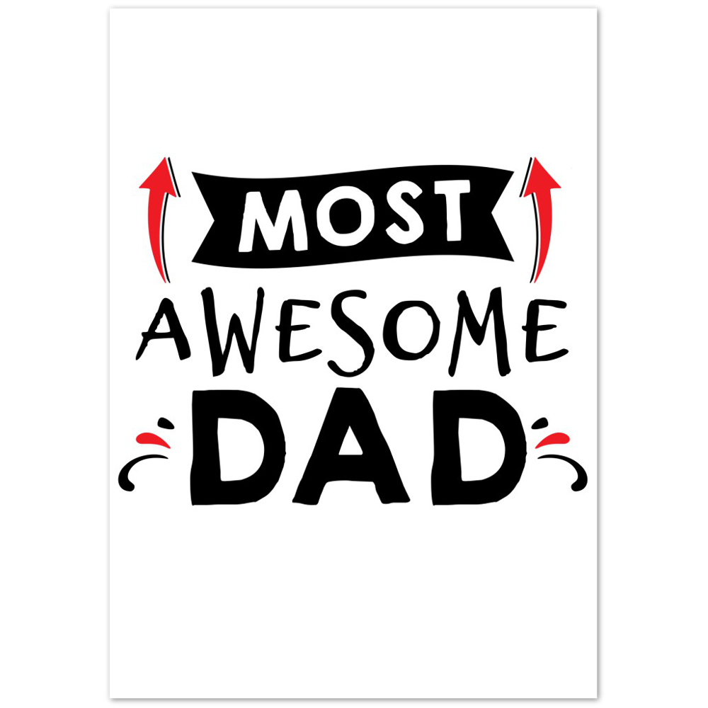 Most Awesome Dad Premium Matte Paper Poster