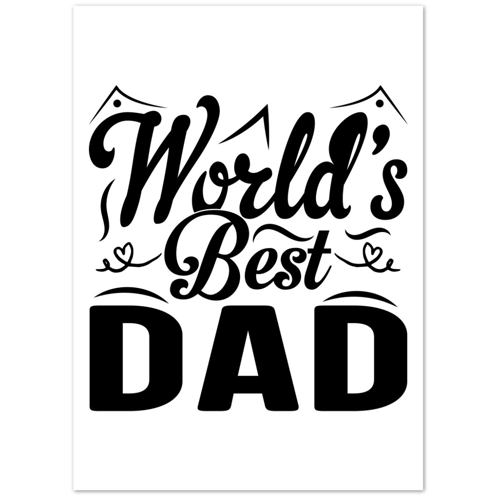 Worlds Best Dad Premium Matte Paper Poster