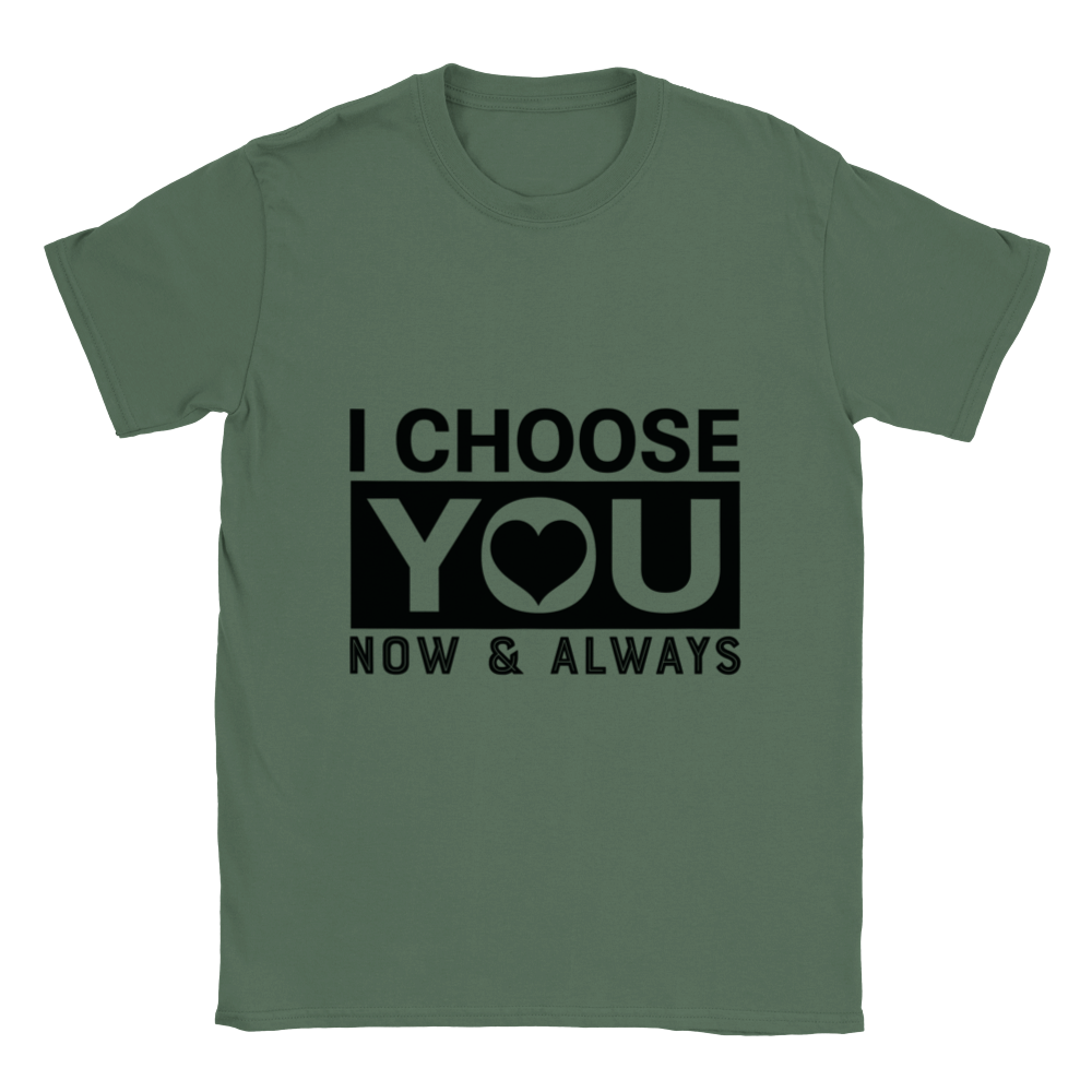 Choose You Now & Always Classic Unisex Crewneck T-shirt