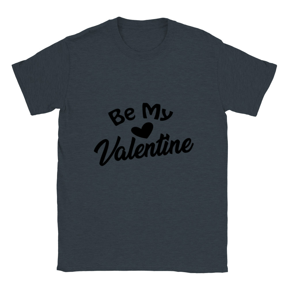 Be My Valentine Classic Unisex Crewneck T-shirt
