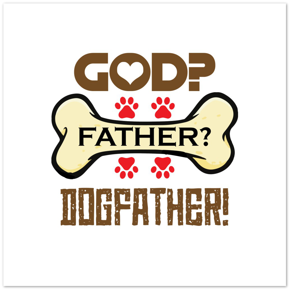 GOD Father Dogfather Premium Matte Paper Poster