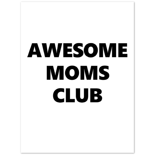 Awesome Moms Club Premium Matte Paper Poster