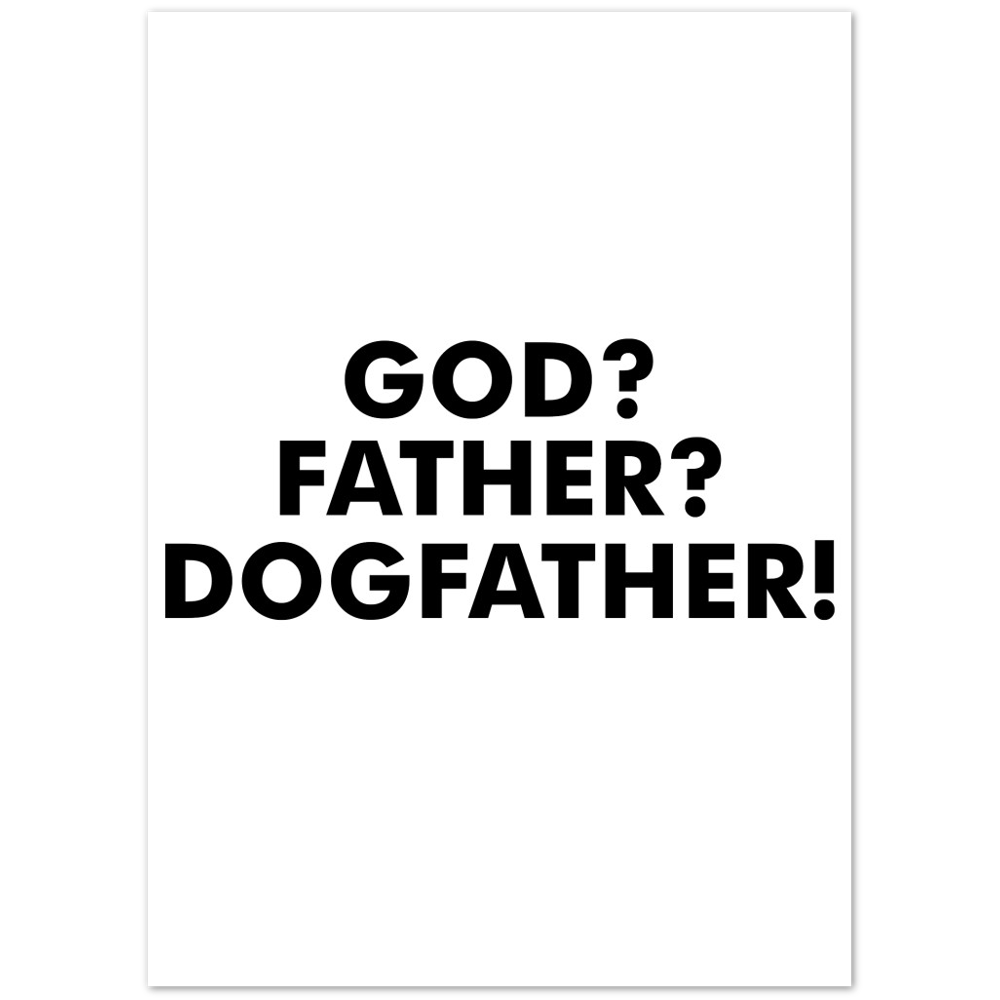 GOD Father Dogfather Premium Matte Paper Poster