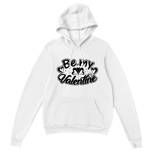 Be My Valentine Classic Unisex Pullover Hoodie