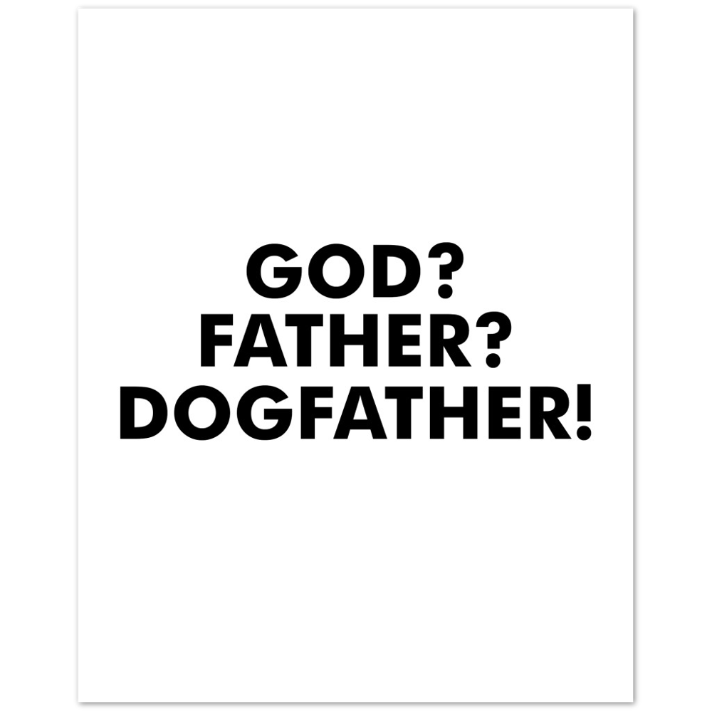 GOD Father Dogfather Premium Matte Paper Poster