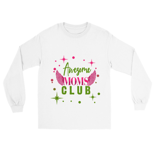Awesome Moms Club Classic Unisex Longsleeve T-shirt