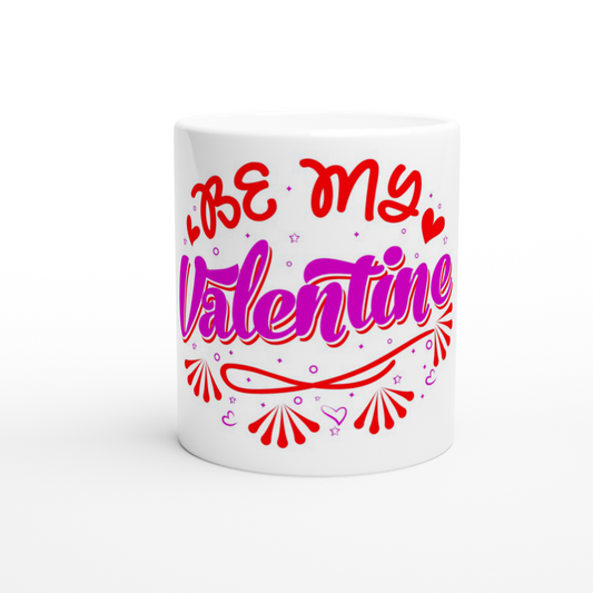 Be My Valentine White 11oz Ceramic Mug