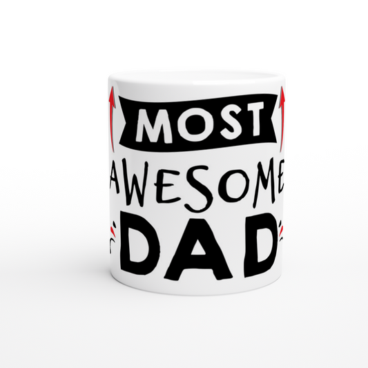 Most Awesome Dad White 11oz Ceramic Mug