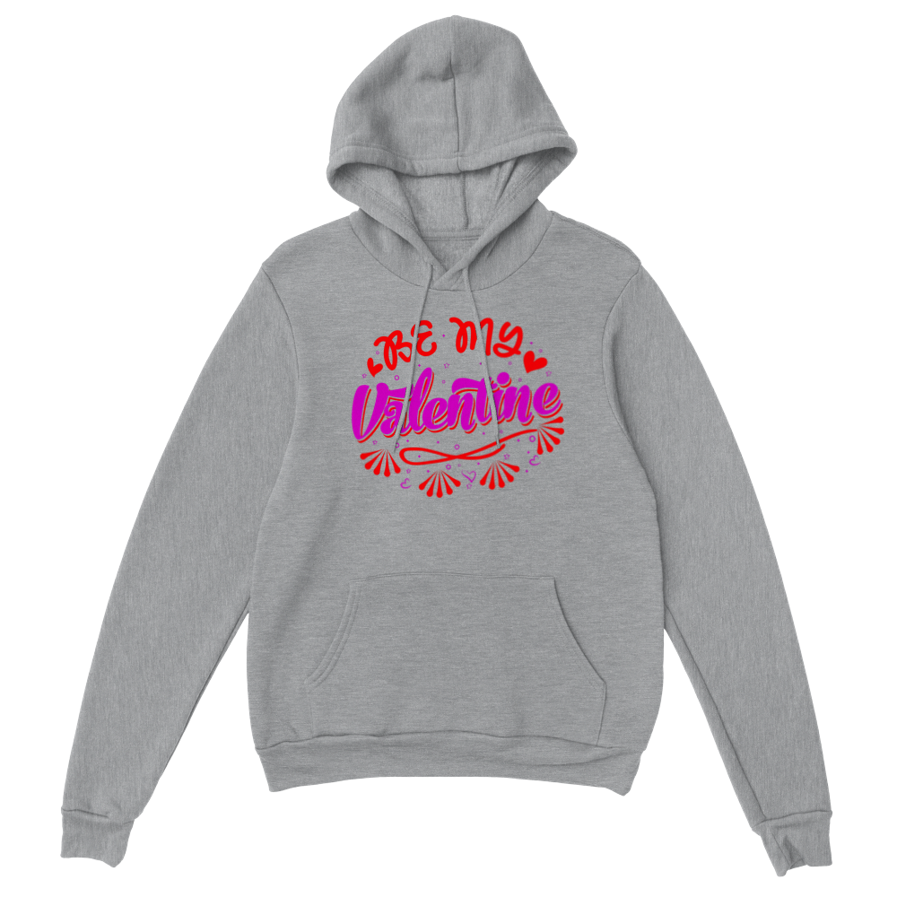 Be My Valentine Classic Unisex Pullover Hoodie