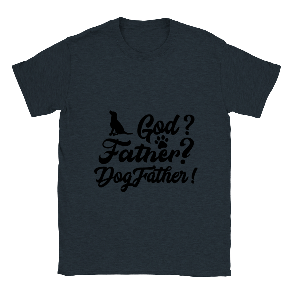 GOD Father Dogfather Unisex Crewneck T-shirt
