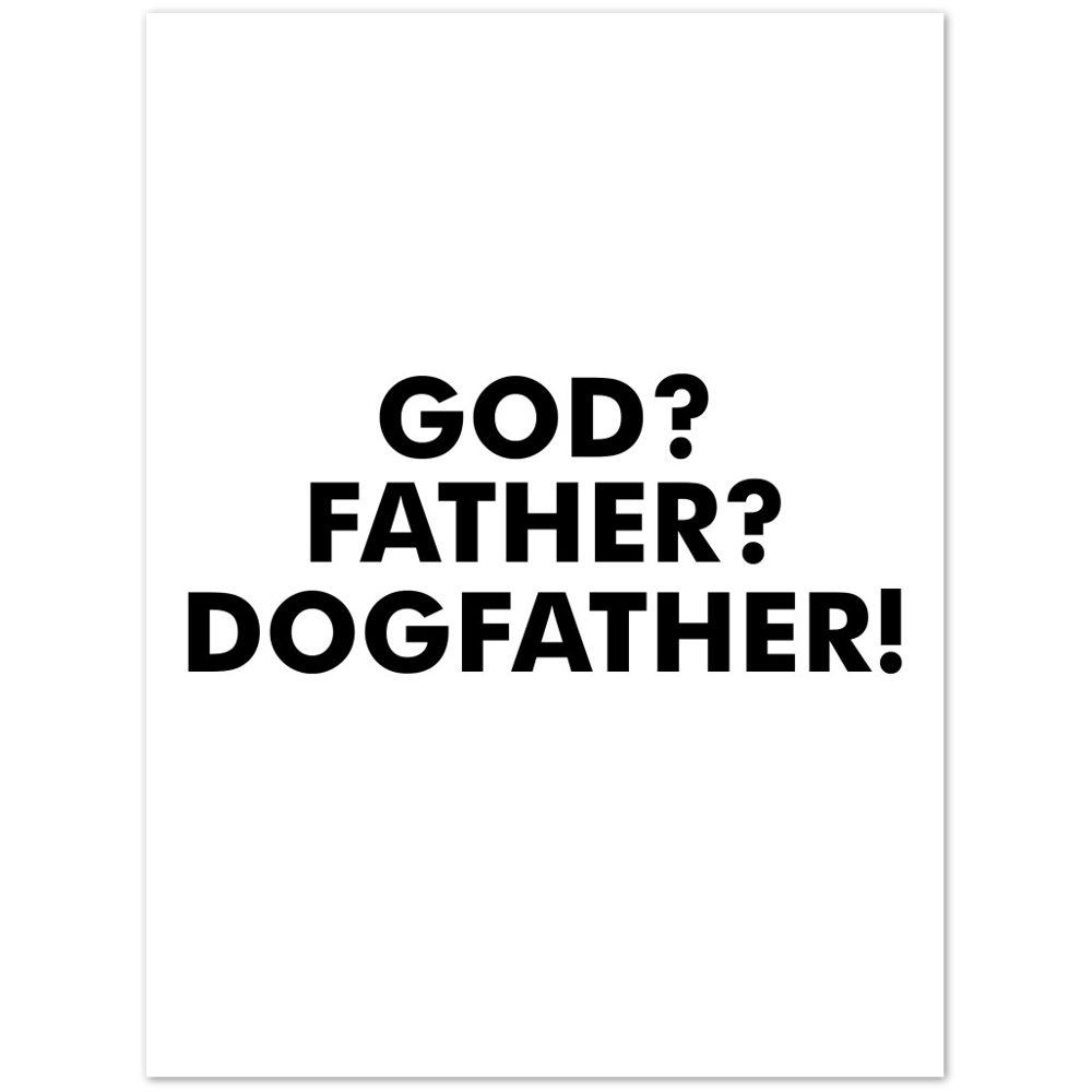 GOD Father Dogfather Premium Matte Paper Poster
