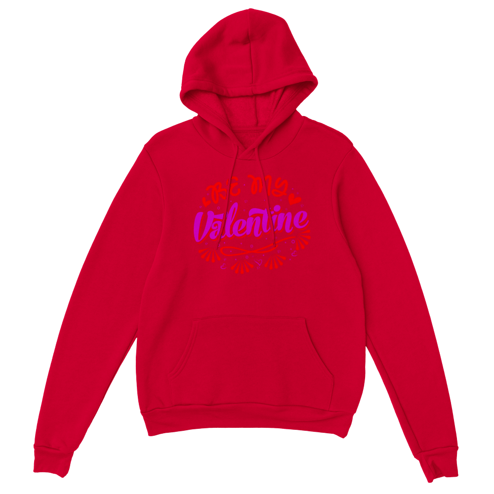 Be My Valentine Classic Unisex Pullover Hoodie