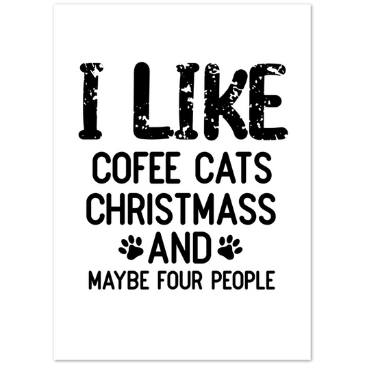 I Like Coffee Cats Christmas Premium Matte Paper Poster
