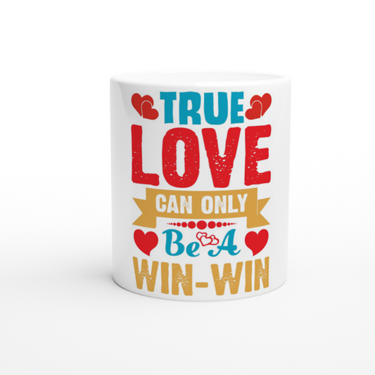 True Love White 11oz Ceramic Mug