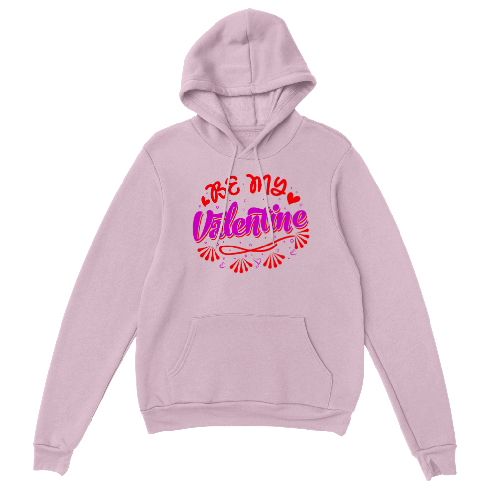 Be My Valentine Classic Unisex Pullover Hoodie