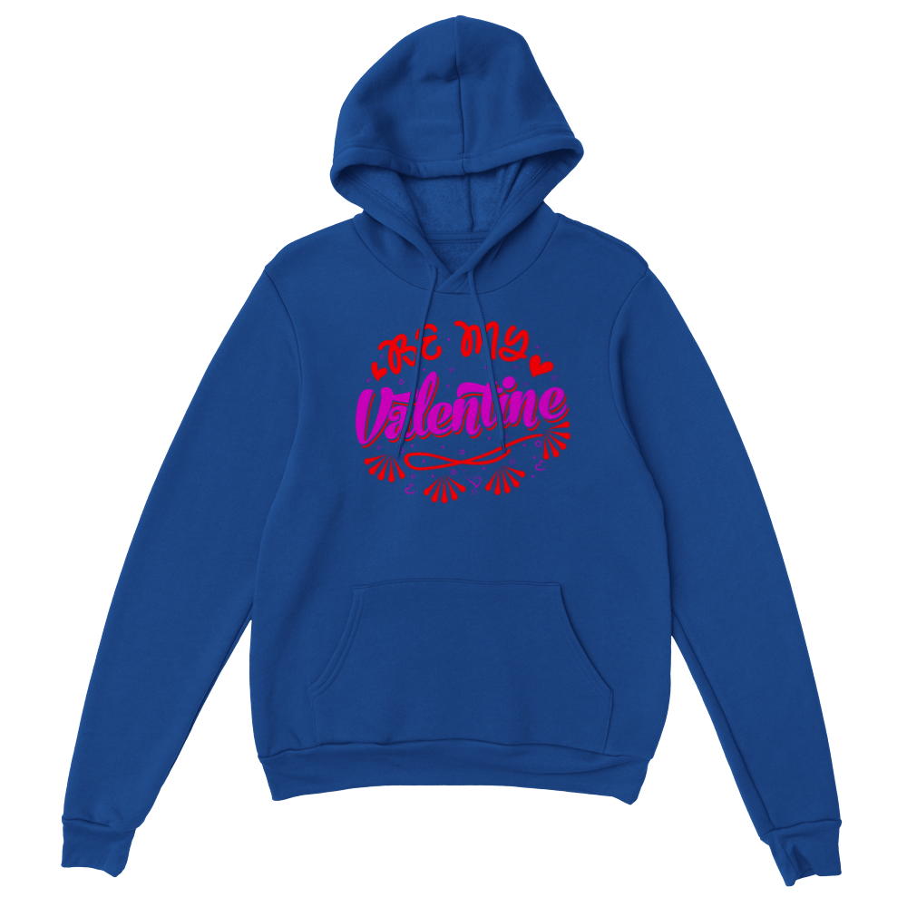 Be My Valentine Classic Unisex Pullover Hoodie