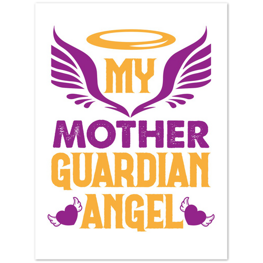 My Mother Guardian Angel Premium Matte Paper Poster