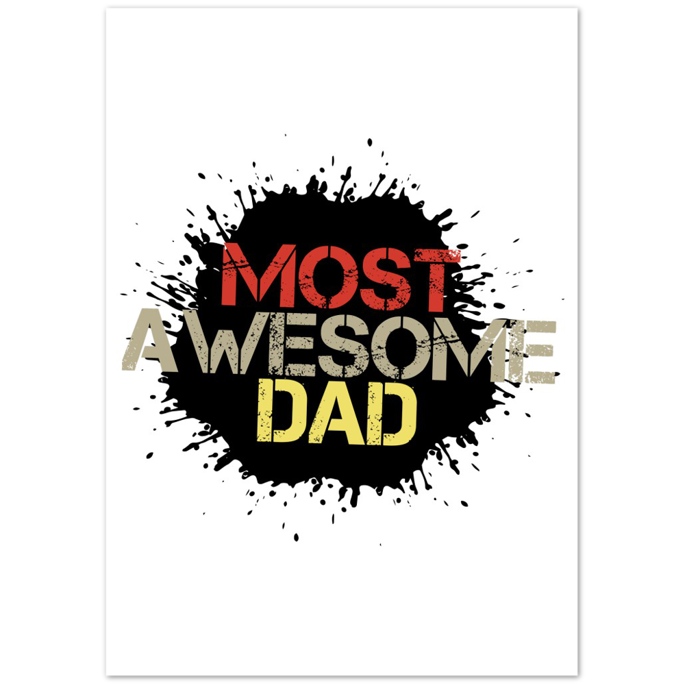 Most Awesome Dad Premium Matte Paper Poster