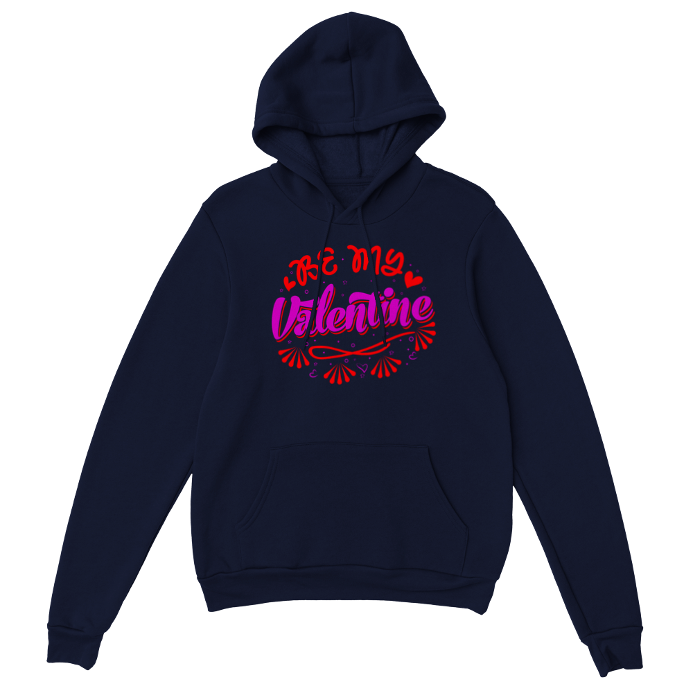 Be My Valentine Classic Unisex Pullover Hoodie