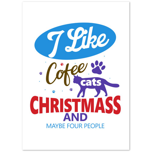 I Like Coffee Cats Christmas Premium Matte Paper Poster