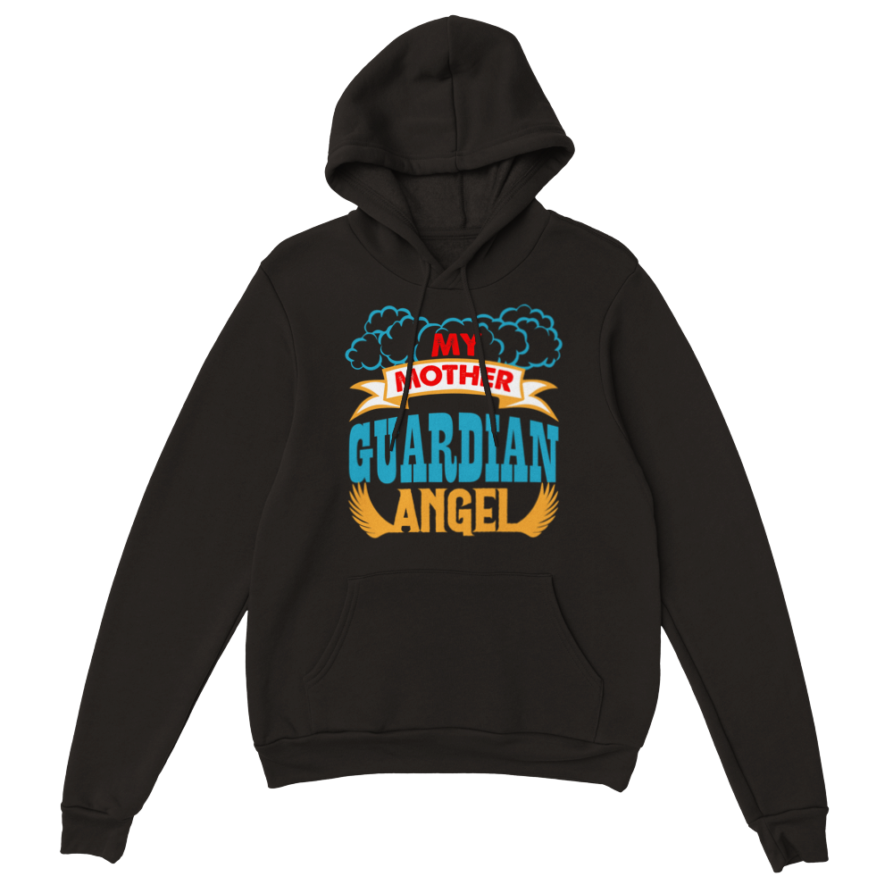 My Mother Guardian Angel Classic Unisex Pullover Hoodie