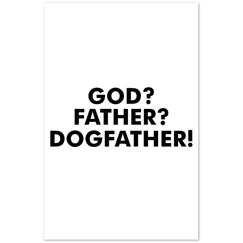 GOD Father Dogfather Premium Matte Paper Poster