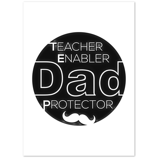 Dad Protector Enabler Teacher Premium Matte Paper Poster