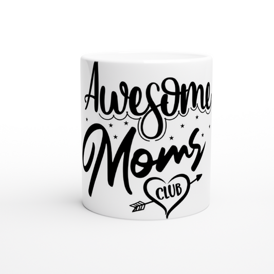 Awesome Moms Club White 11oz Ceramic Mug