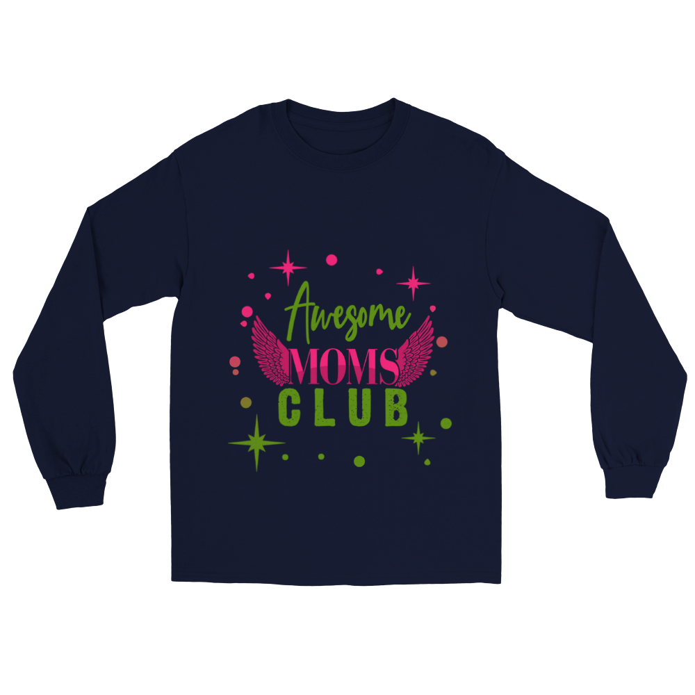 Awesome Moms Club Classic Unisex Longsleeve T-shirt