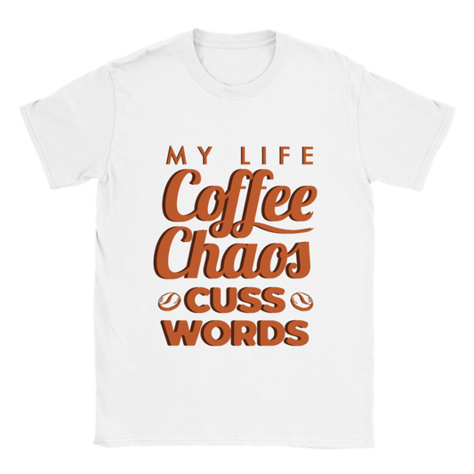 My Life Coffee Chaos Cuss Words Classic Unisex Crewneck T-shirt