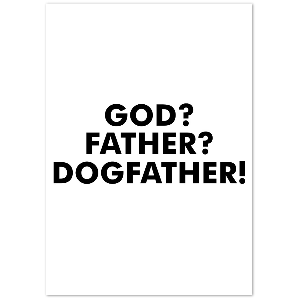 GOD Father Dogfather Premium Matte Paper Poster